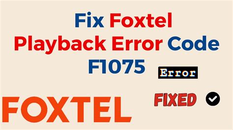 Step 1 Download and install the Foxtel Go apk. . Foxtel playback error f1077